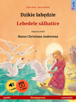 cover image of Dzikie łabędzie – Lebedele sălbatice (polski – rumuński)